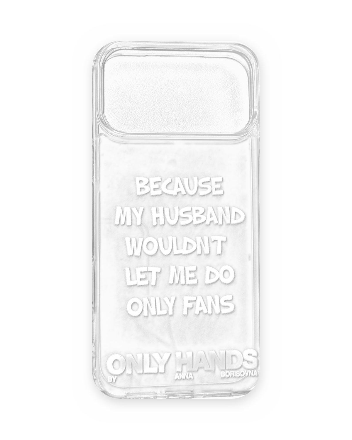 Because My Husband Wouldn't Let Me DO Only Fans – Iphone Case With Slogan